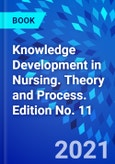 Knowledge Development in Nursing. Theory and Process. Edition No. 11- Product Image