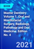 Master Dentistry Volume 1. Oral and Maxillofacial Surgery, Radiology, Pathology and Oral Medicine. Edition No. 4- Product Image