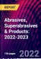 Abrasives, Superabrasives & Products: 2022-2023 - Product Thumbnail Image