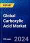 Global Carboxylic Acid Market (2023-2028) by Product Type, End-User, and Geography, Competitive Analysis, Impact of Covid-19 with Ansoff Analysis - Product Image
