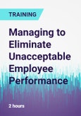 Managing to Eliminate Unacceptable Employee Performance- Product Image