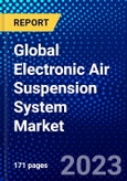 Global Electronic Air Suspension System Market (2021-2026) by Type, Application, Geography, Competitive Analysis and the Impact of Covid-19 with Ansoff Analysis- Product Image