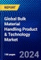 Global Bulk Material Handling Product & Technology Market (2021-2026) by Products, End User, Geography, Competitive Analysis and the Impact of Covid-19 with Ansoff Analysis - Product Image