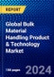 Global Bulk Material Handling Product & Technology Market (2023-2028) Competitive Analysis, Impact of Covid-19, Ansoff Analysis - Product Thumbnail Image