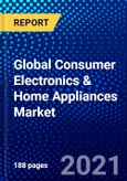 Global Consumer Electronics & Home Appliances Market (2021-2026) by Type, Distribution Channel, Geography, Competitive Analysis and the Impact of Covid-19 with Ansoff Analysis- Product Image