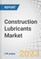 Construction Lubricants Market by Base Oil (Mineral Oil, Synthetic Oil), Type (Hydraulic Fluid, Engine Oil, Gear Oil, ATF, Grease, Compressor Oil), Equipment (Earthmoving, Material Handling, Heavy Construction), and Region - Global Forecast to 2027 - Product Image