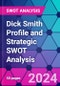Dick Smith Profile and Strategic SWOT Analysis - Product Thumbnail Image