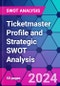 Ticketmaster Profile and Strategic SWOT Analysis - Product Thumbnail Image
