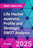 Life Hacker Australia Profile and Strategic SWOT Analysis- Product Image