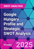 Google Hungary Profile and Strategic SWOT Analysis- Product Image