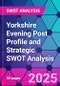 Yorkshire Evening Post Profile and Strategic SWOT Analysis - Product Thumbnail Image