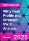 Witty Feed Profile and Strategic SWOT Analysis - Product Thumbnail Image