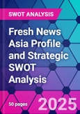 Fresh News Asia Profile and Strategic SWOT Analysis- Product Image