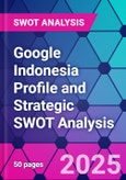 Google Indonesia Profile and Strategic SWOT Analysis- Product Image