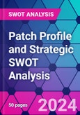 Patch Profile and Strategic SWOT Analysis- Product Image