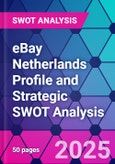 eBay Netherlands Profile and Strategic SWOT Analysis- Product Image