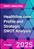 Healthline.com Profile and Strategic SWOT Analysis- Product Image