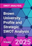 Brown University Profile and Strategic SWOT Analysis- Product Image