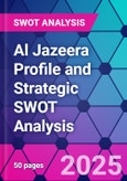 Al Jazeera Profile and Strategic SWOT Analysis- Product Image