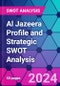 Al Jazeera Profile and Strategic SWOT Analysis - Product Thumbnail Image