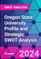 Oregon State University Profile and Strategic SWOT Analysis - Product Thumbnail Image