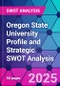 Oregon State University Profile and Strategic SWOT Analysis - Product Thumbnail Image