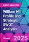 William Hill Profile and Strategic SWOT Analysis - Product Thumbnail Image
