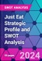 Just Eat Strategic Profile and SWOT Analysis - Product Thumbnail Image