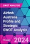 Airbnb Australia Profile and Strategic SWOT Analysis - Product Thumbnail Image