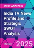 India TV News Profile and Strategic SWOT Analysis- Product Image