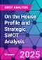 On the House Profile and Strategic SWOT Analysis - Product Thumbnail Image