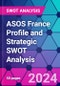 ASOS France Profile and Strategic SWOT Analysis - Product Thumbnail Image
