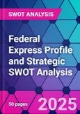 Federal Express Profile and Strategic SWOT Analysis- Product Image