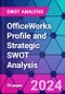 OfficeWorks Profile and Strategic SWOT Analysis - Product Thumbnail Image