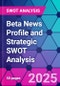 Beta News Profile and Strategic SWOT Analysis - Product Thumbnail Image