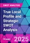 True Local Profile and Strategic SWOT Analysis - Product Thumbnail Image