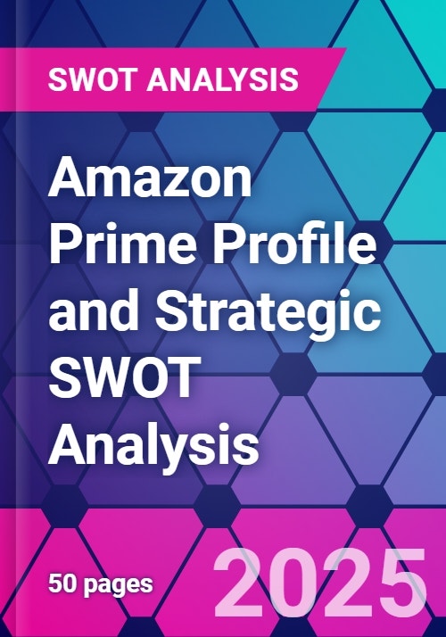 Amazon Prime Profile and Strategic SWOT Analysis