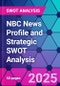 NBC News Profile and Strategic SWOT Analysis - Product Thumbnail Image