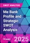 Me Bank Profile and Strategic SWOT Analysis - Product Thumbnail Image