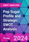 Pop Sugar Profile and Strategic SWOT Analysis - Product Thumbnail Image