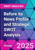 Before its News Profile and Strategic SWOT Analysis- Product Image