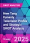 New Tang Dynasty Television Profile and Strategic SWOT Analysis - Product Thumbnail Image