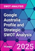 Google Australia Profile and Strategic SWOT Analysis- Product Image