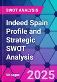 Indeed Spain Profile and Strategic SWOT Analysis- Product Image