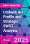 Citibank AU Profile and Strategic SWOT Analysis - Product Thumbnail Image