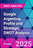 Google Argentina Profile and Strategic SWOT Analysis- Product Image