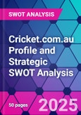 Cricket.com.au Profile and Strategic SWOT Analysis- Product Image