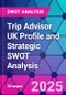 Trip Advisor UK Profile and Strategic SWOT Analysis - Product Thumbnail Image