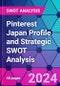 Pinterest Japan Profile and Strategic SWOT Analysis - Product Thumbnail Image