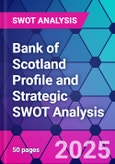 Bank of Scotland Profile and Strategic SWOT Analysis- Product Image